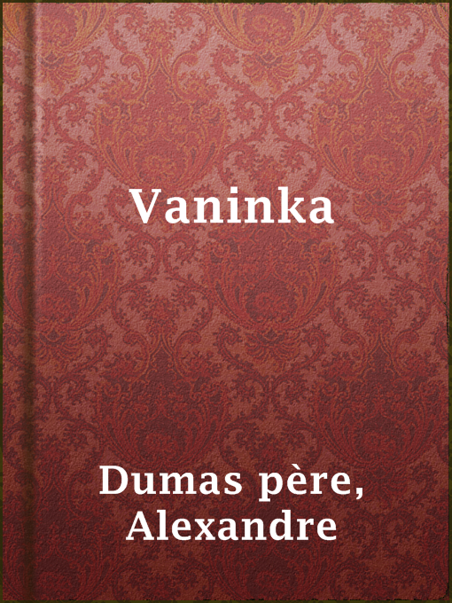 Title details for Vaninka by Alexandre Dumas père - Available